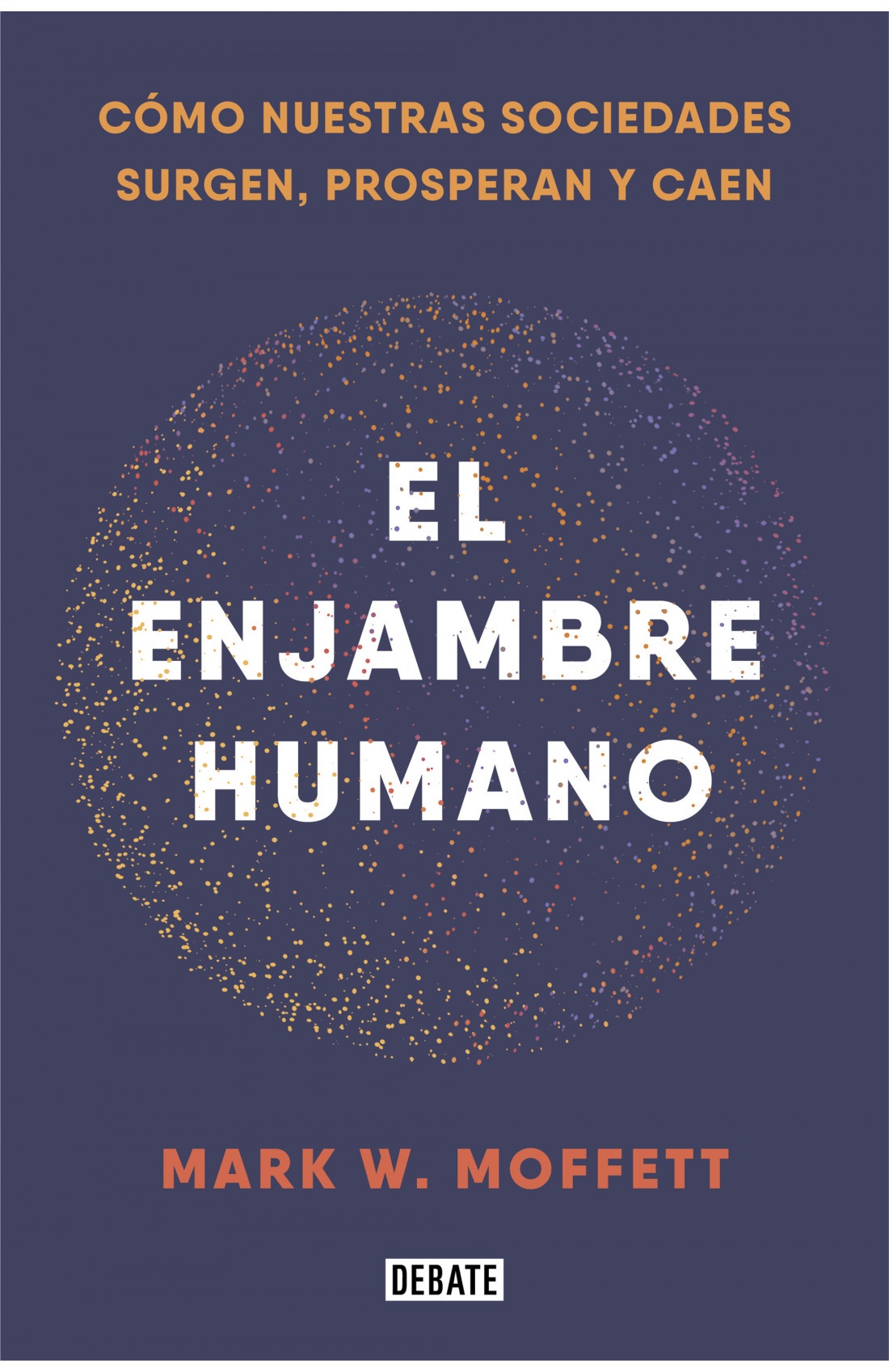 EL ENJAMBRE HUMANO