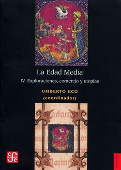 EDAD MEDIA IV, LA. EXPLORACIONES, COMERCIO Y UTOPIAS