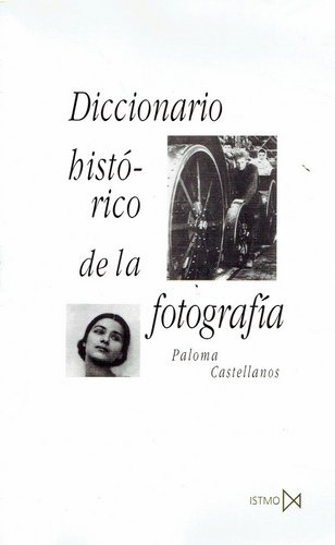 DICCIONARIO HISTÓRICO DE LA FOTOGRAFÍA