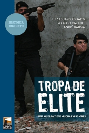 TROPA DE ELITE. UNA GUERRA TIENE MUCHAS VERSIONES