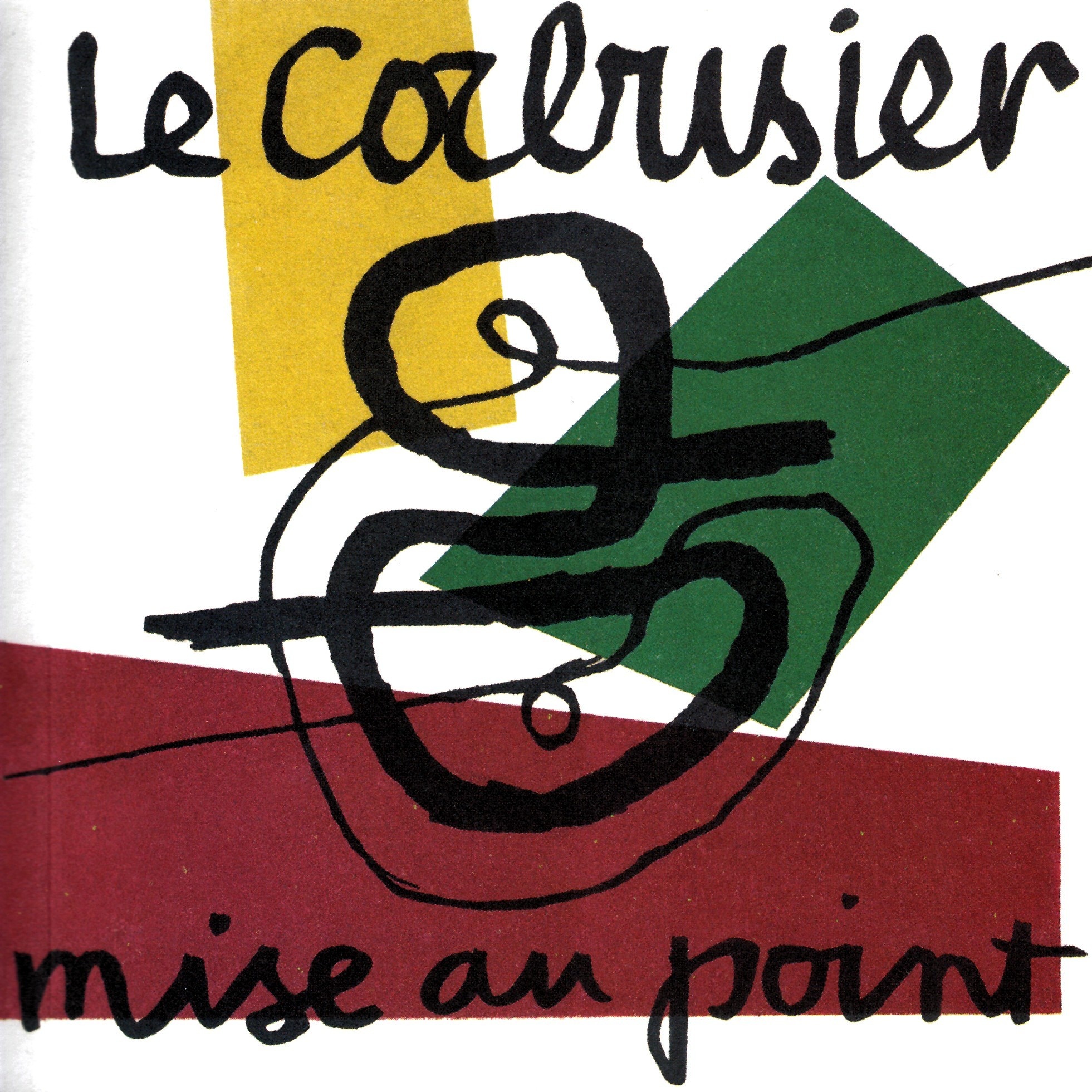 MISE AU POINT. LE CORBUSIER