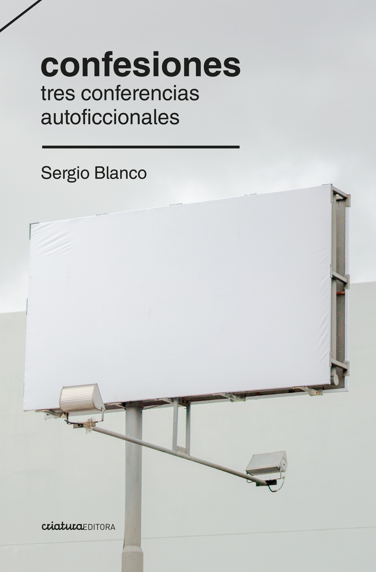CONFESIONES. TRES CONFERENCIAS AUTOFICCIONALES