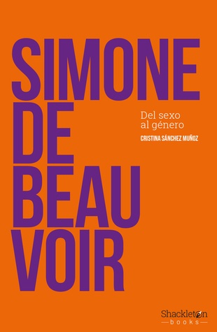 SIMONE DE BEAUVOIR DEL SEXO AL GENERO