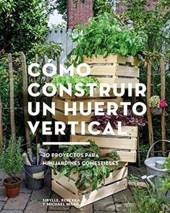 COMO CONSTRUIR UN HUERTO VERTICAL