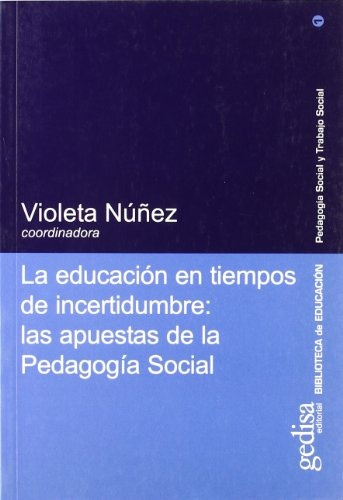 LA EDUCACIÓN EN TIEMPOS DE INCERTIDUMBRE