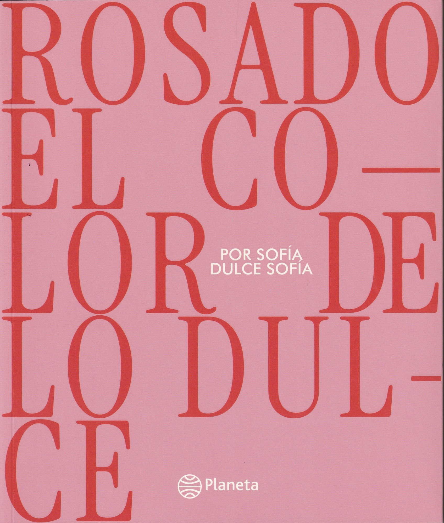 ROSADO, EL COLOR DE LO DULCE