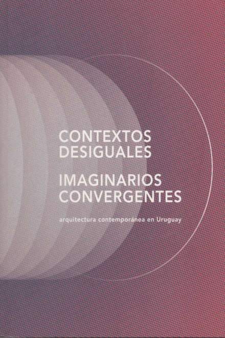 CONTEXTOS DESIGUALES IMAGINARIOS CONVERGENTES